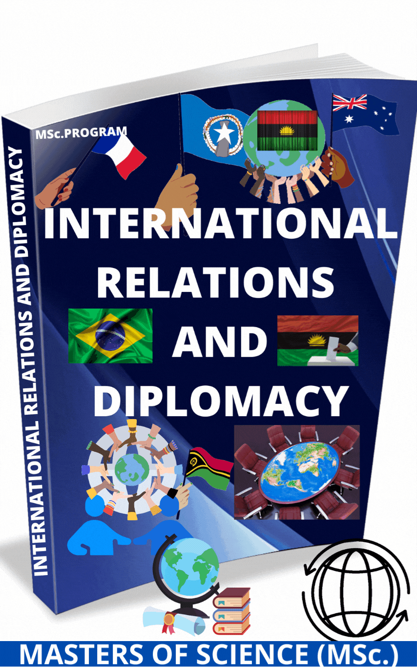 MASTERS OF SCIENCE (MSc.) INTERNATIONAL RELATIONS AND DIPLOMACY