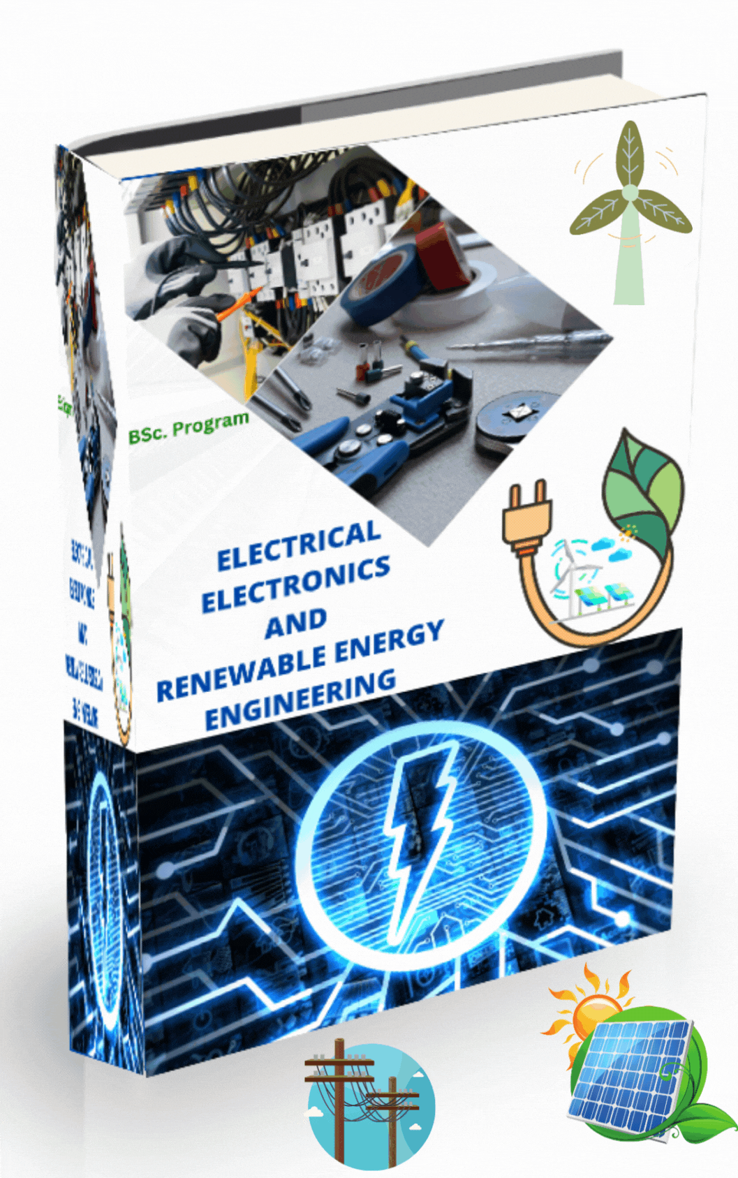 BACHELOR OF SCIENCE (BSc.) ELECTRICAL ELECTRONICS AND RENEWABLE ENERGY ENGINEERING