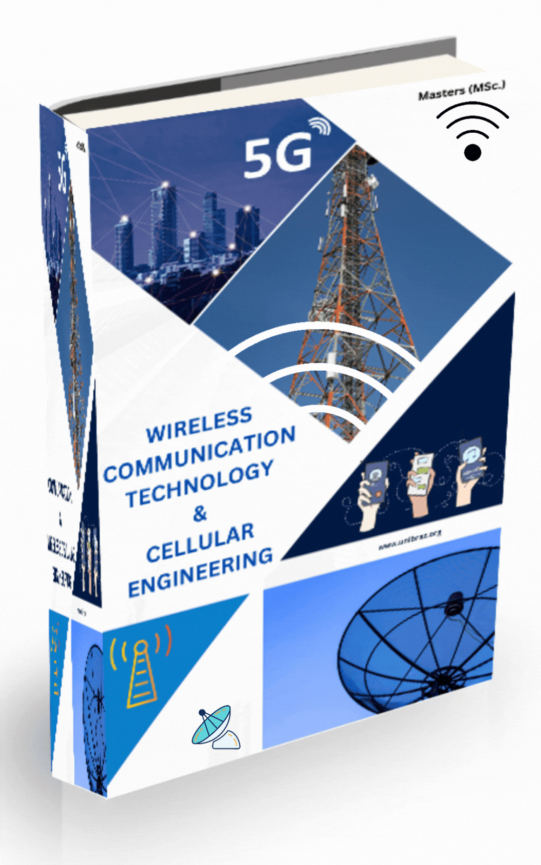 MASTERS OF SCIENCE (MSc.) WIRELESS COMMUNICATION TECHNOLOGY & CELLULAR ENGINEERING