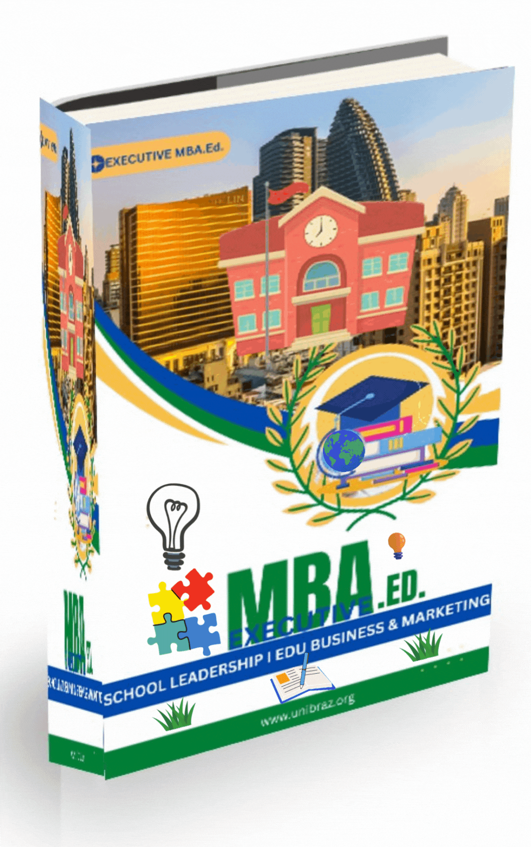 EXECUTIVE MASTERS OF BUSINESS ADMINISTRATION – EDUCATION (MBA.Ed.) – SCHOOL LEADERSHIP I EDUCATION BUSINESS & MARKETING