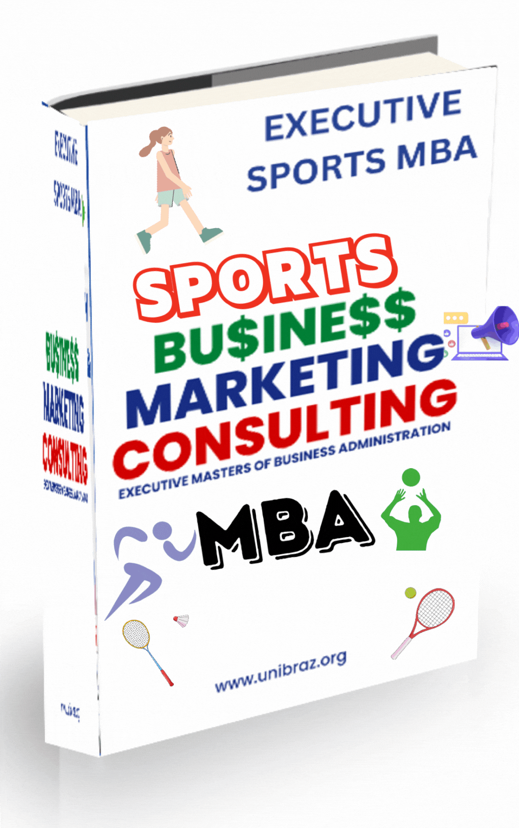 EXECUTIVE MASTERS OF BUSINESS ADMINISTRATION (EMBA) SPORTS BUSINESS I MARKETING AND CONSULTING