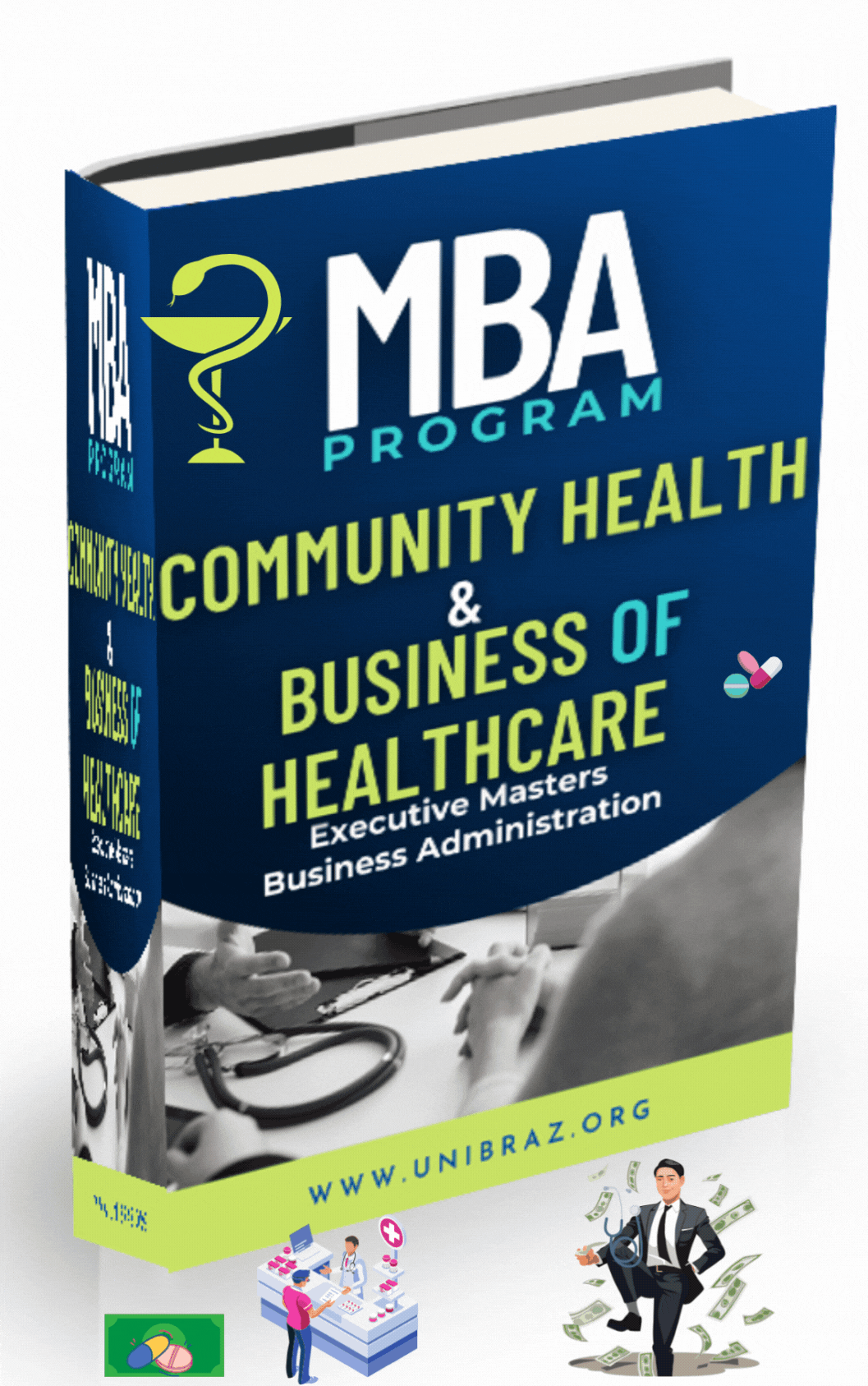 EXECUTIVE MASTERS OF BUSINESS ADMINISTRATION – COMMUNITY HEALTH MANAGEMENT AND BUSINESS OF HEALTHCARE