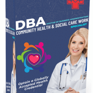 DOCTOR OF BUSINESS ADMINISTRATION (DBA.) COMMUNITY HEALTH & SOCIAL CARE WORK