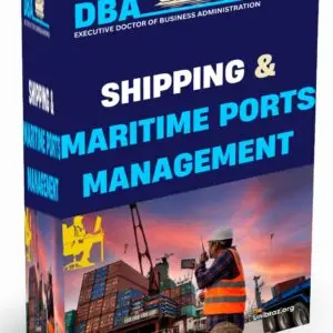 EXECUTIVE DOCTOR OF BUSINESS ADMINISTRATION (EDBA) - SHIPPING AND MARITIME PORTS MANAGEMENT (AVAILABLE IN ENGLISH AND FRENCH)