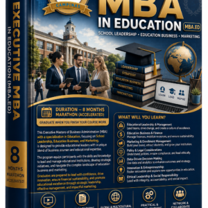 EXECUTIVE MASTERS OF BUSINESS ADMINISTRATION - EDUCATION (MBA.Ed.) - SCHOOL LEADERSHIP I EDUCATION BUSINESS & MARKETING