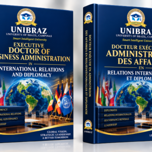 PROFESSIONAL EXECUTIVE DOCTOR OF BUSINESS ADMINISTRATION (EDBA) IN INTERNATIONAL RELATIONS AND DIPLOMACY